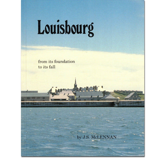 Louisbourg: From its Foundation to its Fall 1713-1758