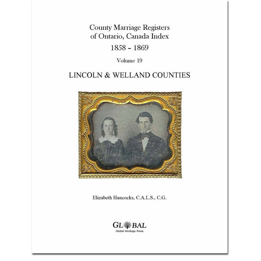Vol. 19 Lincoln & Welland County Marriage Registers Index 1858 – 1869
