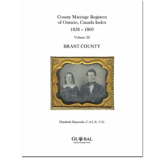 Vol. 22 Brant County Marriage Registers Index 1858 – 1869