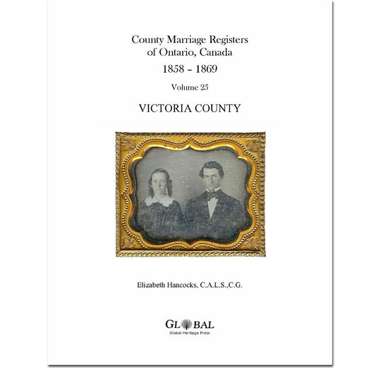 Vol. 25 Victoria County Marriage Registers Index 1858 – 1869