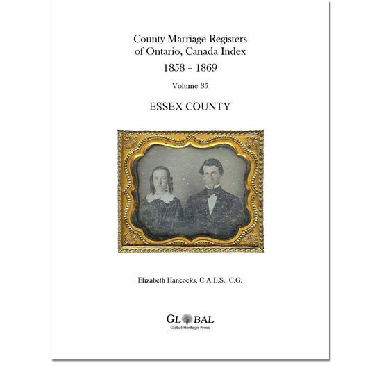 Vol. 35 Essex County Marriage Registers Index 1858 – 1869