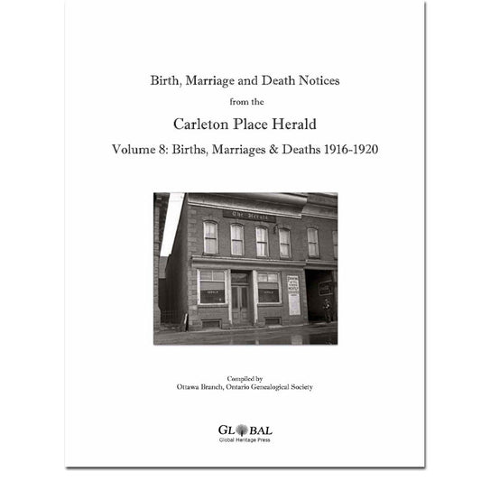 Vol 8 - Carleton Place Herald BIRTHS, MARRIAGES, DEATHS 1916-1920